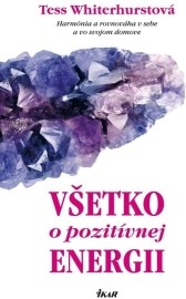 Všetko o pozitívnej energii