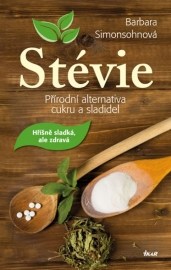 Stévie - Přírodní alternativa cukru a sladidel