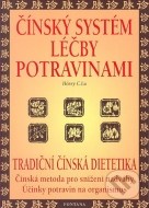 Čínský systém léčby potravinami - Tradiční čínská dietetika - cena, porovnanie