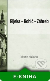 Rijeka — Rohić — Záhreb