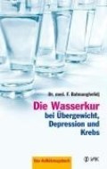 Die Wasserkur bei Übergewicht, Depression und Krebs - cena, porovnanie