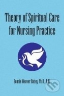 Theory of Spiritual Care for Nursing Practice - cena, porovnanie