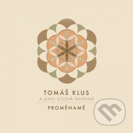 Tomáš Klus: Proměnamě