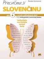 Precvičme si slovenčinu pre 6. ročník základných škôl a 1. ročník gymnázií s osemročným štúdiom - cena, porovnanie
