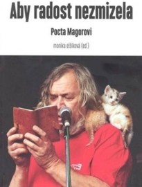 Aby radost nezmizela - Pocta Magorovi