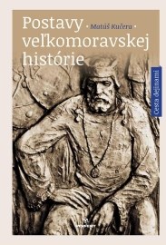 Postavy veľkomoravskej histórie