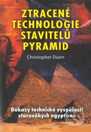 Ztracené technologie stavitelů pyramid