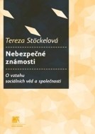 Nebezpečné známosti - Studie o vztahu mezi sociálními vědami a společností - cena, porovnanie