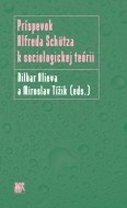 Príspevok Alfreda Schütza k sociologickej teórii - cena, porovnanie