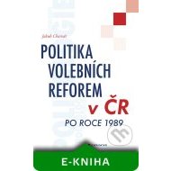 Politika volebních reforem v ČR po roce 1989 - cena, porovnanie