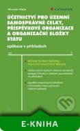 Účetnictví pro územní samosprávné celky, příspěvkové organizace a organizační složky státu - cena, porovnanie