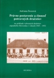 Právne postavenie a činnosť potravných družstiev (na príklade vybraných družstiev západného Slovensk