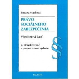 Právo sociálneho zabezpečenia. Všeobecná časť