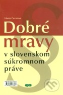 Dobré mravy v slovenskom súkromnom práve - cena, porovnanie