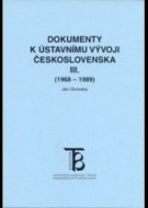 Dokumenty k ústavnímu vývoji Československa III. (1968 – 1989 - cena, porovnanie