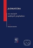 Judikatúra vo veciach súdnych poplatkov - cena, porovnanie