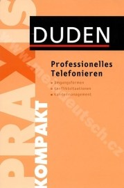 Duden Praxis - Professionelles Telefonieren