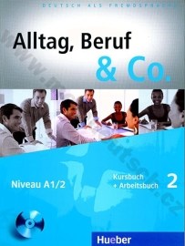 Alltag, Beruf, Co. 2 - 2.diel učebnice a prac. zošitu A1/2 vr. CD