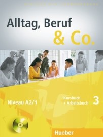 Alltag, Beruf, Co. 3 - 3.diel učebnice a prac. zošitu A2/1 vr. CD