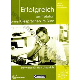 Erfolgreich am Telefon und bei Gesprächen im Büro - metodická príručka