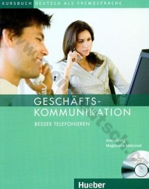 Geschäftskommunikation - Besser telefonieren + CD