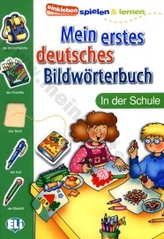 Mein erstes deutsches Bildwörterbuch - in der Schule