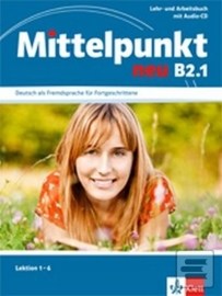 Mittelpunkt Neu B2.1 - 1. poldiel učebnice nemčiny (lekcie 1-6)