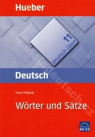 Wörter und Sätze A2 - C2, rad Deutsch übendiel 11