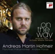 Andreas Martin Hofmeir, Münchner Philharmoniker - On the Way - Works for Tuba by Duda, Williams, Szentpali - cena, porovnanie
