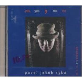 Pavel Jakub Ryba - Yes, Yes, No, No