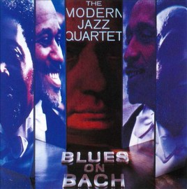 The Modern Jazz Quartet - Blues on Bach 2013 Remastered