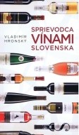 Sprievodca vínami Slovenska - cena, porovnanie
