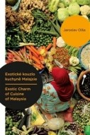 Exotické kouzlo kuchyně Malajsie - Exotic Charm of Cuisine of Malaysia - cena, porovnanie