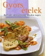 Gyors ételek Rafinált változatosság minden napra - cena, porovnanie