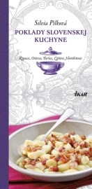 Poklady slovenskej kuchyne: Kysuce, Orava, Turiec, Liptov, Horehronie