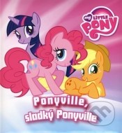 My Little Pony Ponywille, sladký Ponywille - cena, porovnanie