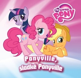 My Little Pony Ponyville, sladké Ponyville