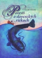 Povesti o slovenských riekach - cena, porovnanie