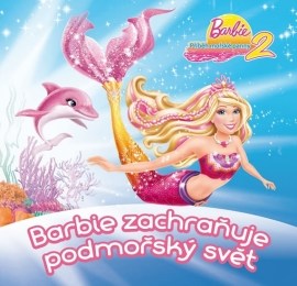 Barbie zachraňuje podmořský svět