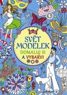 Svět modelek - Domaluj si a vybarvi - cena, porovnanie