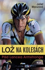 Lož na kolesách: Pád Lancea Armstronga