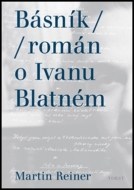 Básník Román o Ivanu Blatném - cena, porovnanie