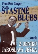 Šťastné blues aneb z deníku Jaroslava Ježka - cena, porovnanie