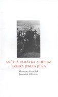Světlá památka a odkaz Patera Josefa Jílka - cena, porovnanie