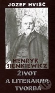 Henryk Sienkiewicz: Život a literárna tvorba - cena, porovnanie