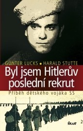 Byl jsem Hitlerův poslední rekrut