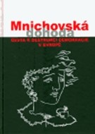 Mnichovská dohoda cesta k destrukci demokracie a Evropě - cena, porovnanie