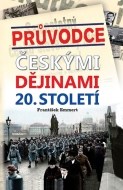 Průvodce českými dějinami 20. století - cena, porovnanie