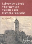 Lobkovický zámek v Neratovicích v životě a díle Františka Palackého - cena, porovnanie