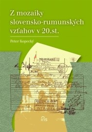 Z mozaiky slovensko-rumunských vzťahov v 20.st.